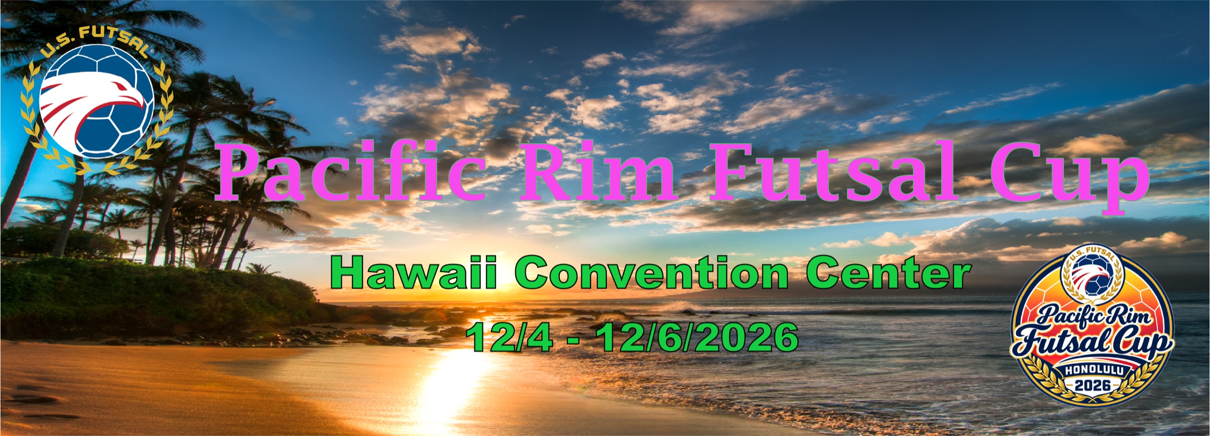 Pacific Rim Futsal Cup - Hawaii Convention Center, December 4-6, 2026